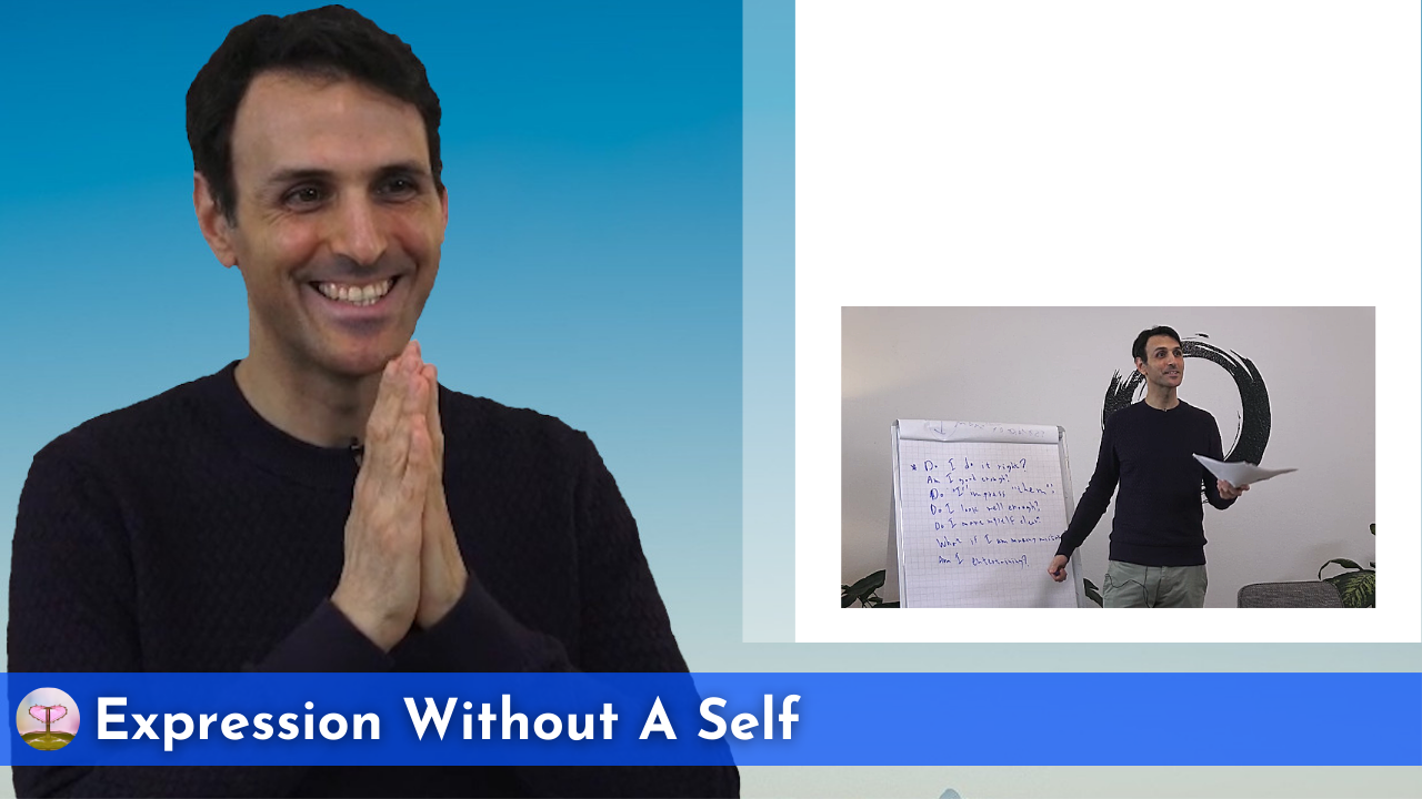 Expression Without a Self – Part 2  (The Teaching)