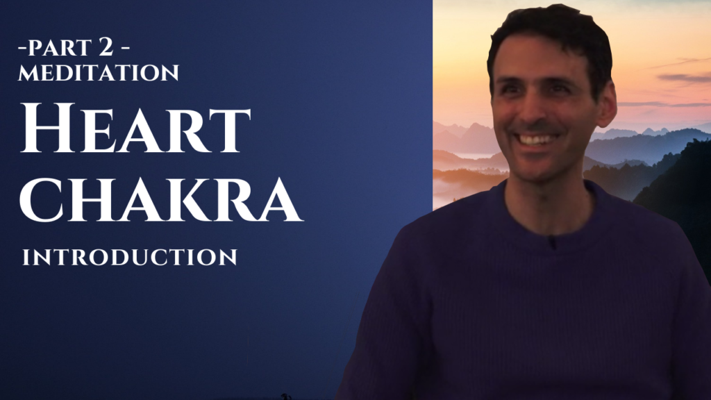 Heart Chakra Introduction: Part 2 (Meditation)