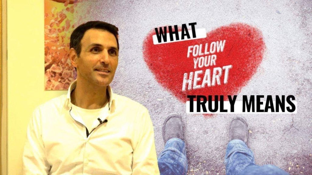 What "Follow Your Heart" Truly Means