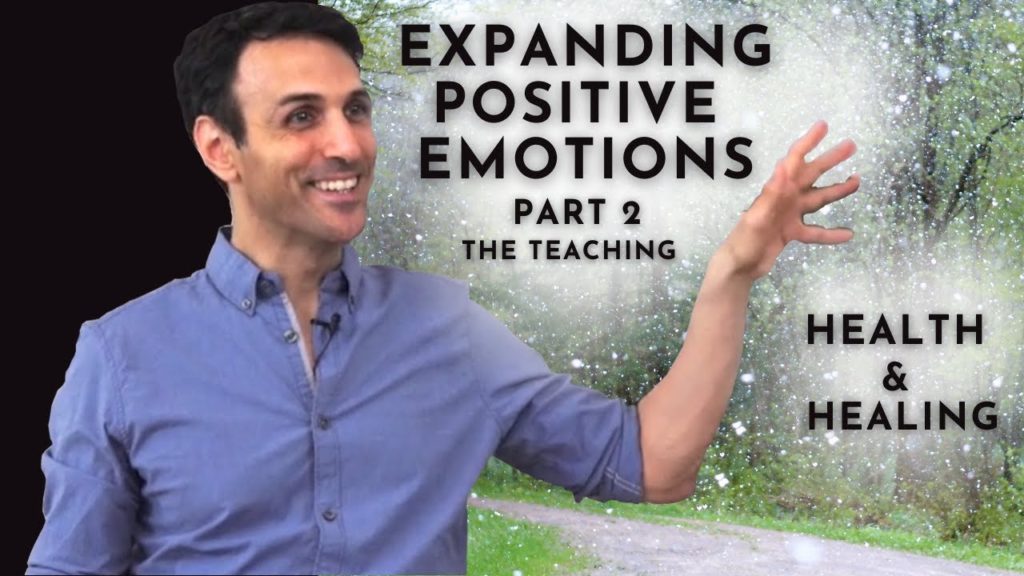 The Secret of Positive Emotions | Health & Healing | Part 2 (The Teaching)