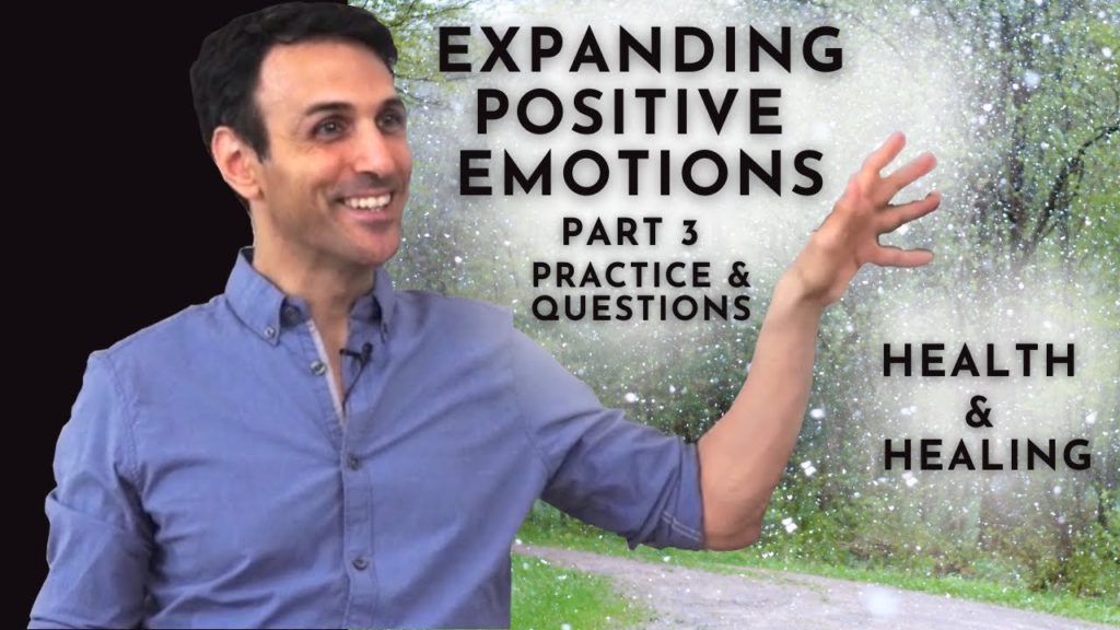 The Secret of Positive Emotions | Health & Healing | Part 3 (Practice and Questions)